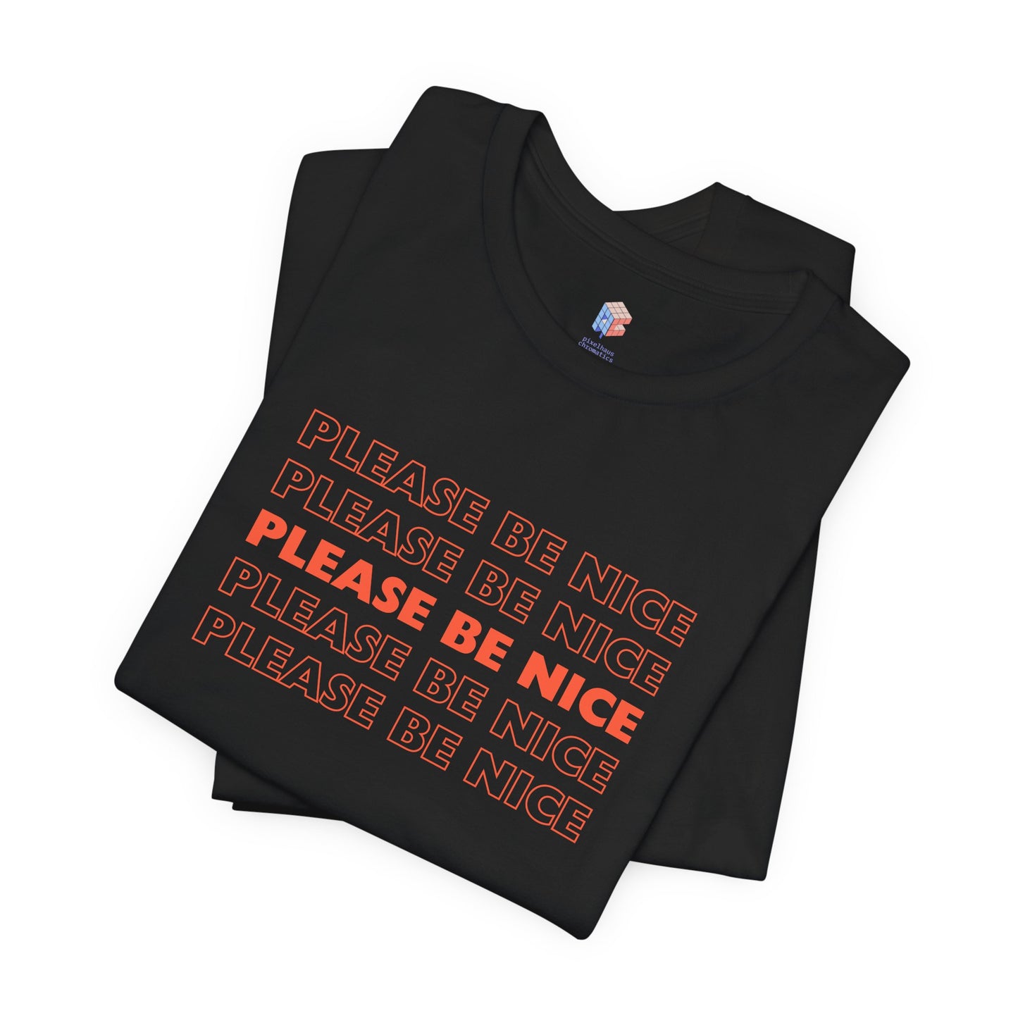 Please Be Nice - Unisex Jersey Short Sleeve Tee