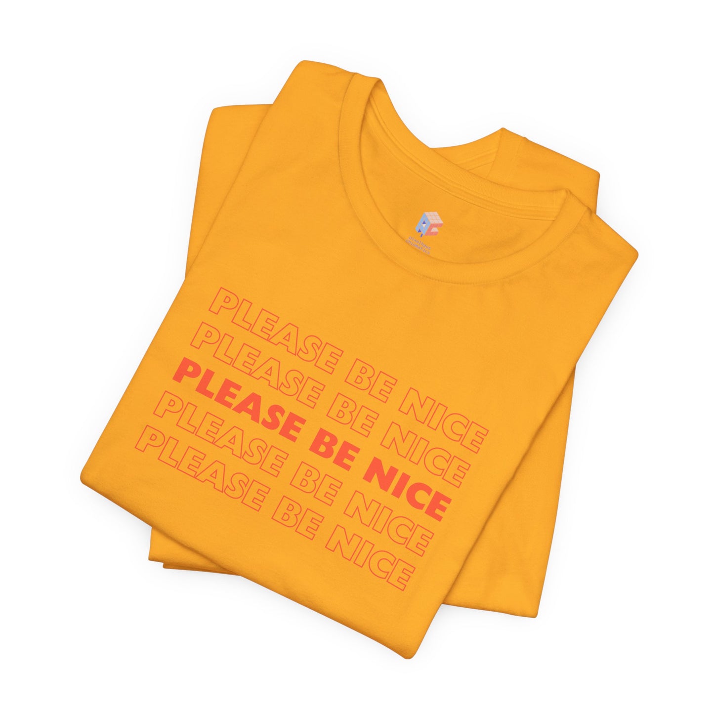 Please Be Nice - Unisex Jersey Short Sleeve Tee