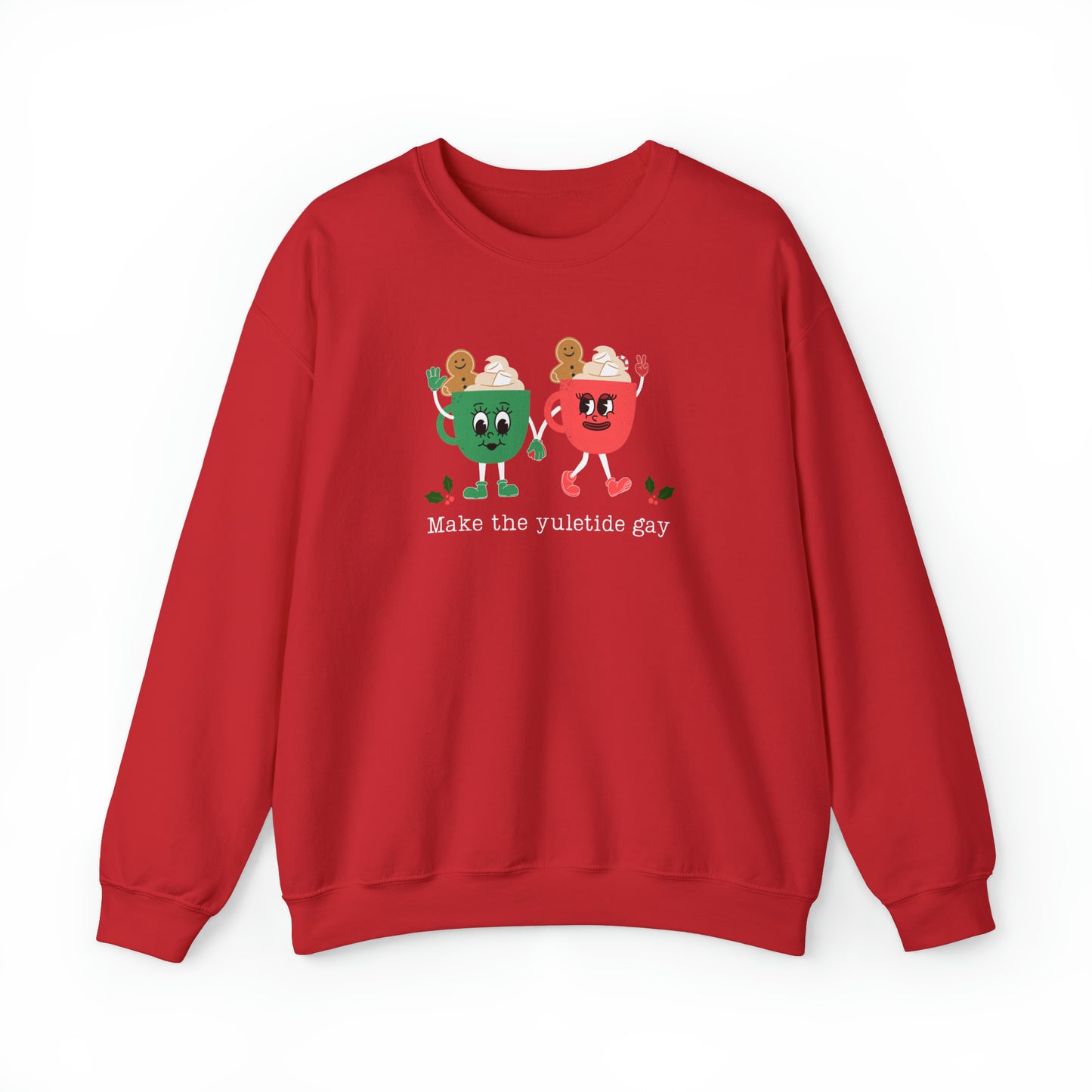 Make the Yuletide Gay Crewneck Sweatshirt