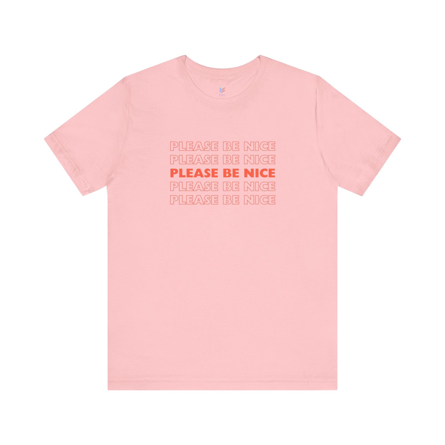 Please Be Nice - Unisex Jersey Short Sleeve Tee