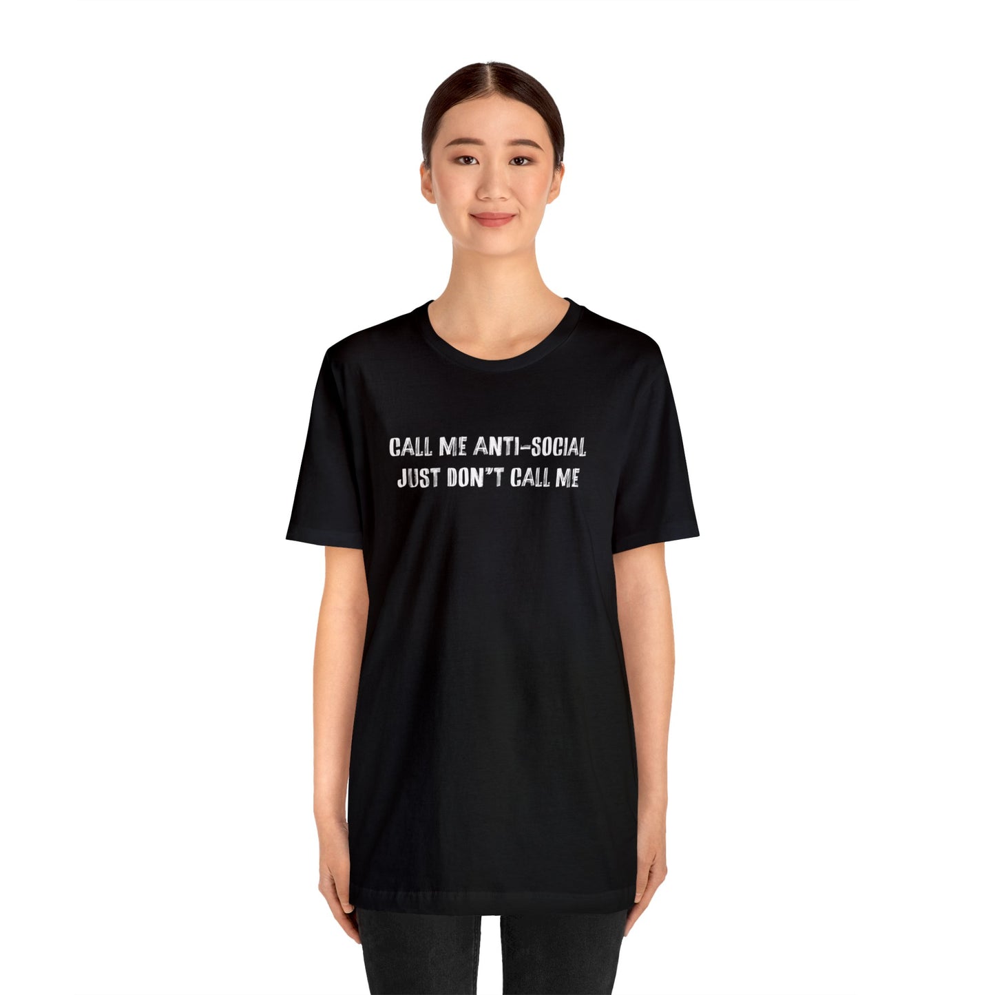 Don't call me Anti-Social - Unisex Jersey Short Sleeve Tee