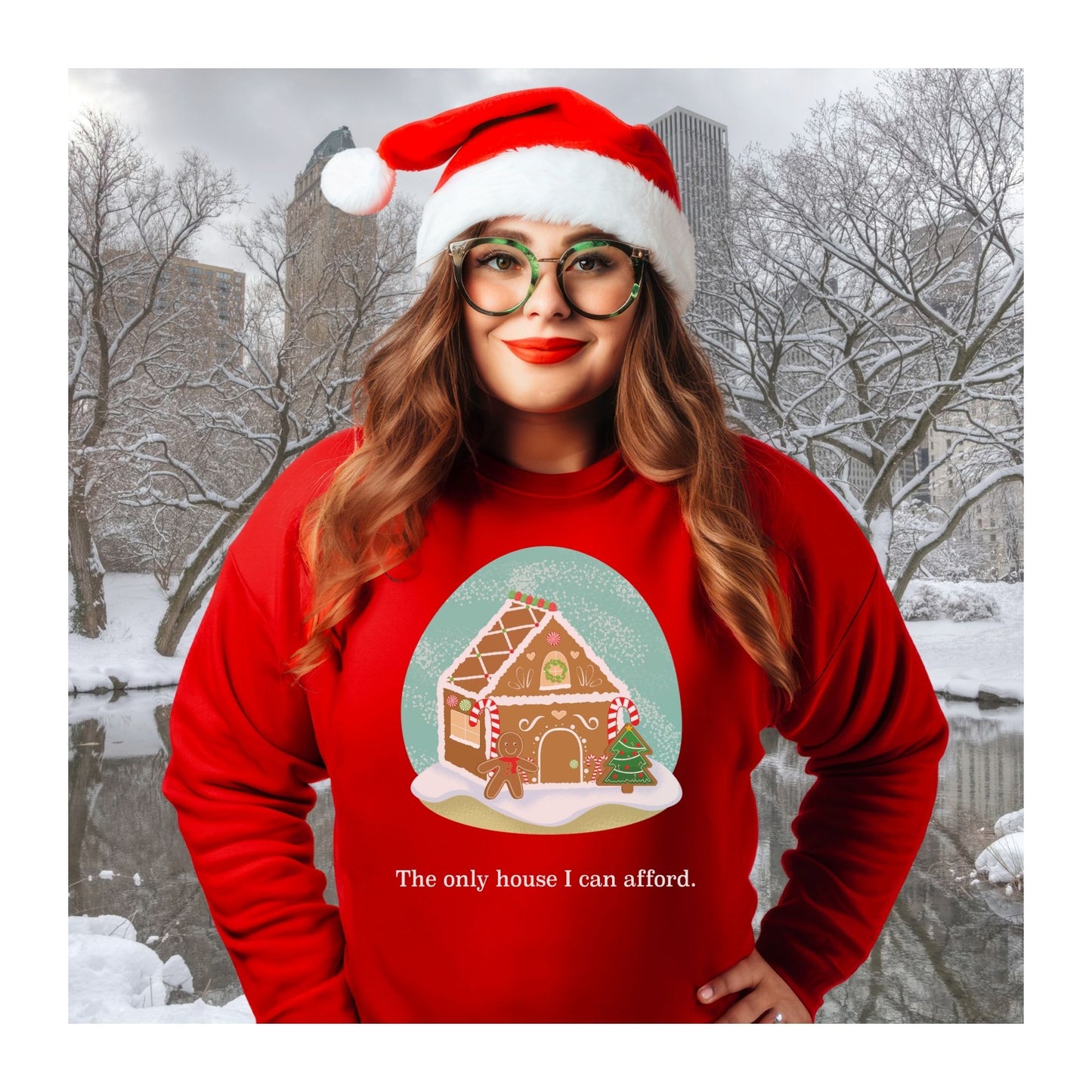 The Only Gingerbread House I can Afford Holiday Crewneck Sweatshirt