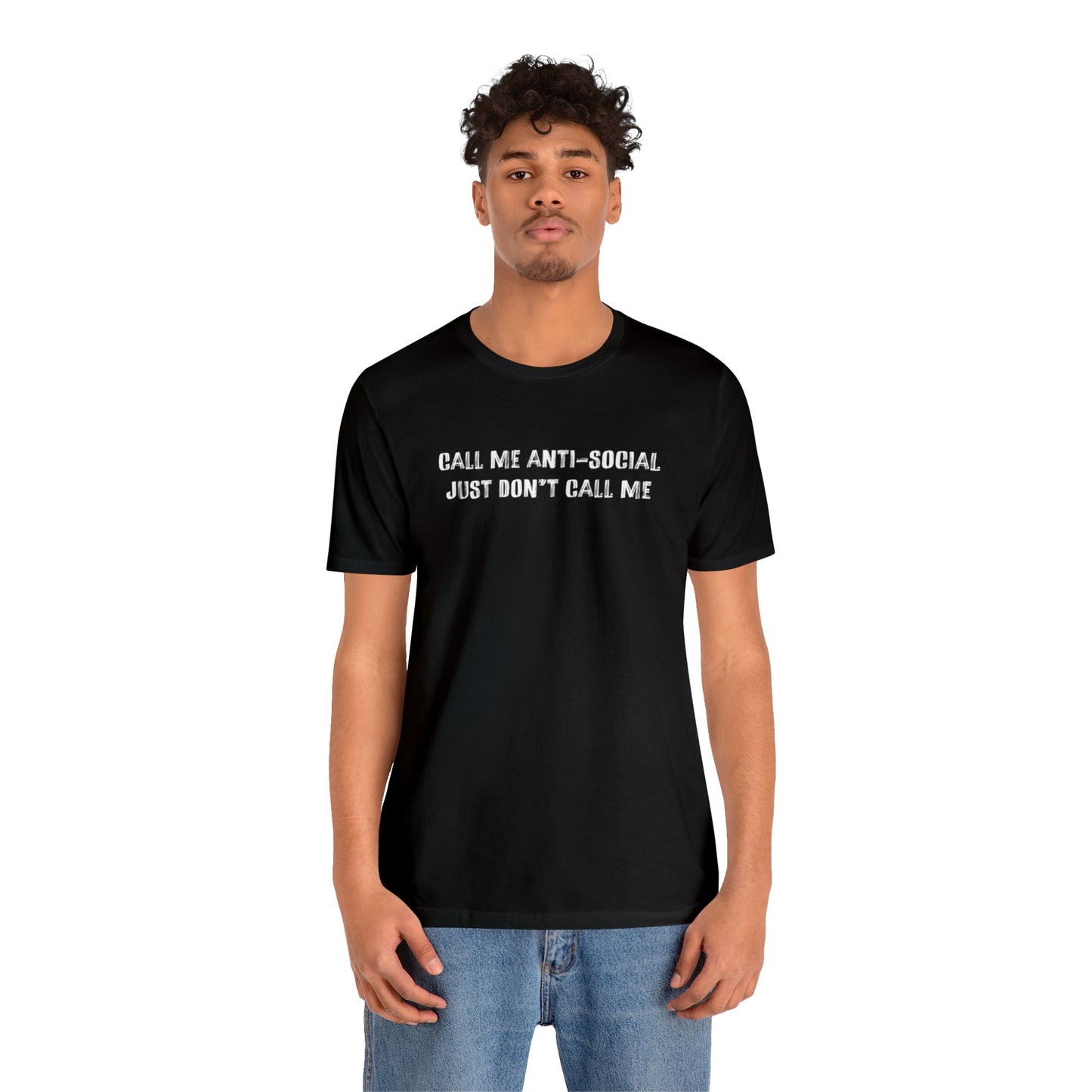 Don't call me Anti-Social - Unisex Jersey Short Sleeve Tee