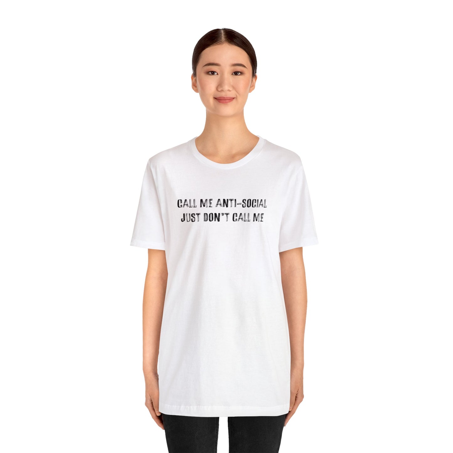 Don't call me Anti-Social - Unisex Jersey Short Sleeve Tee