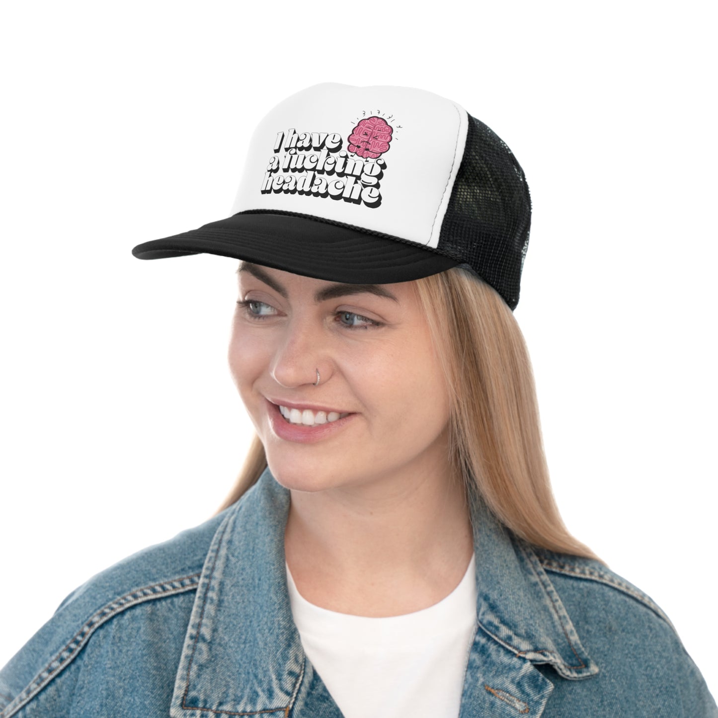 I have a f*cking headache trucker Hat