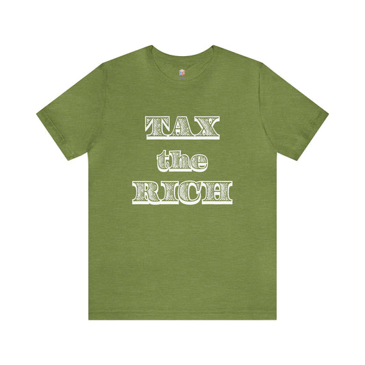 Tax the Rich Tee