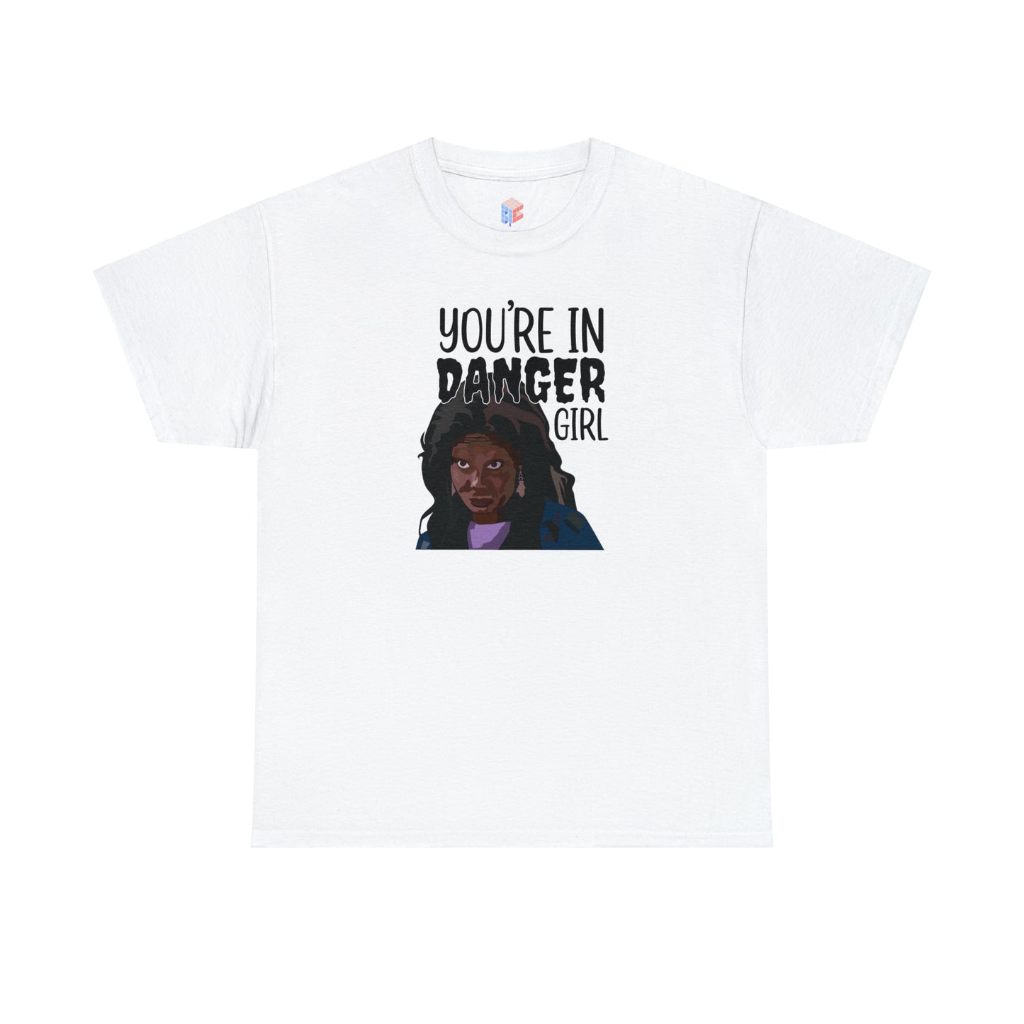 Whoopi - You're in Danger Girl Unisex Heavy Cotton Tee