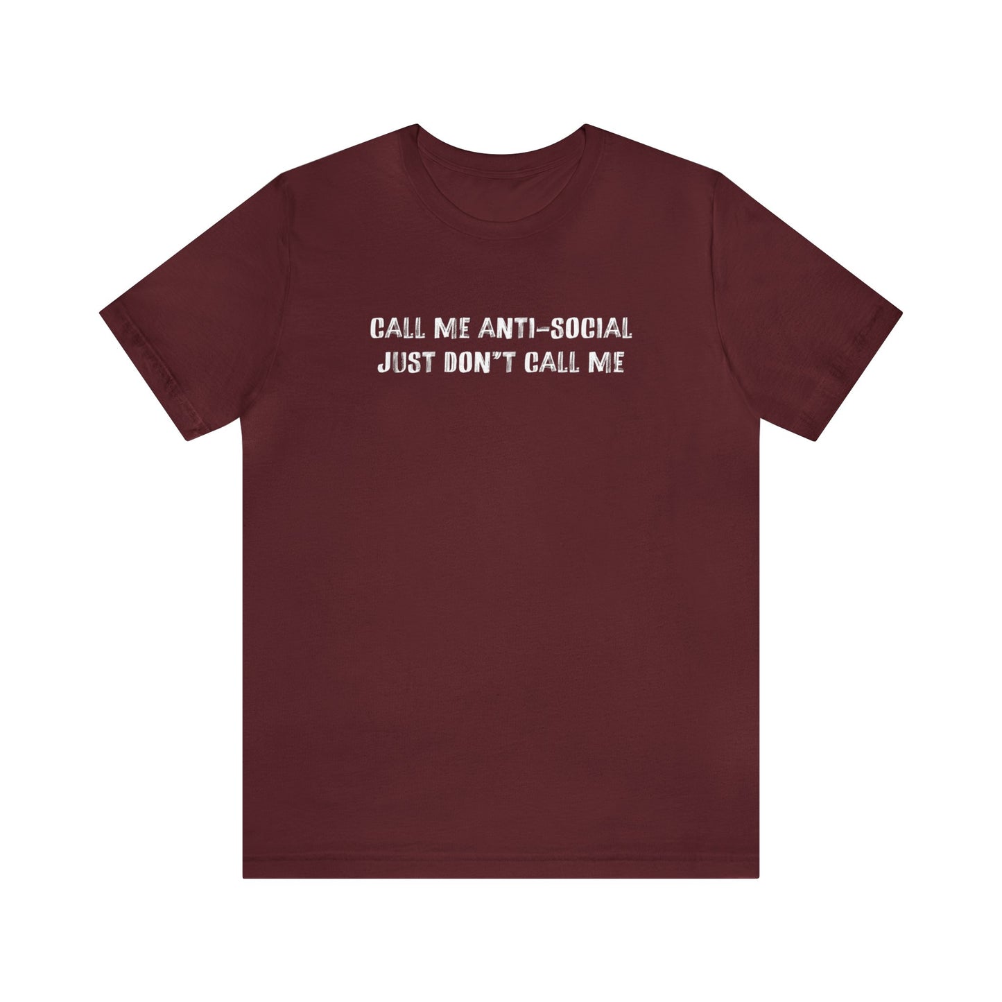 Don't call me Anti-Social - Unisex Jersey Short Sleeve Tee