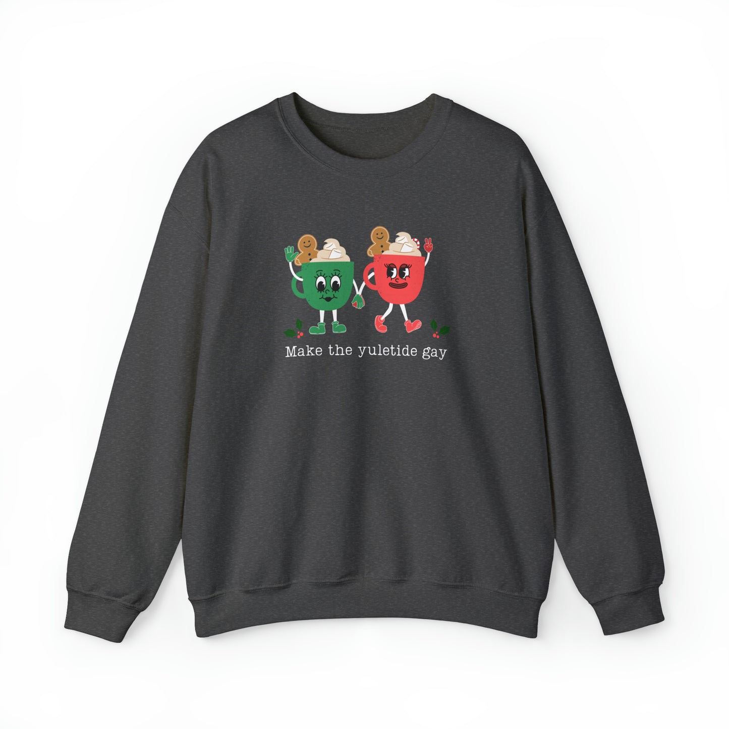 Make the Yuletide Gay Crewneck Sweatshirt