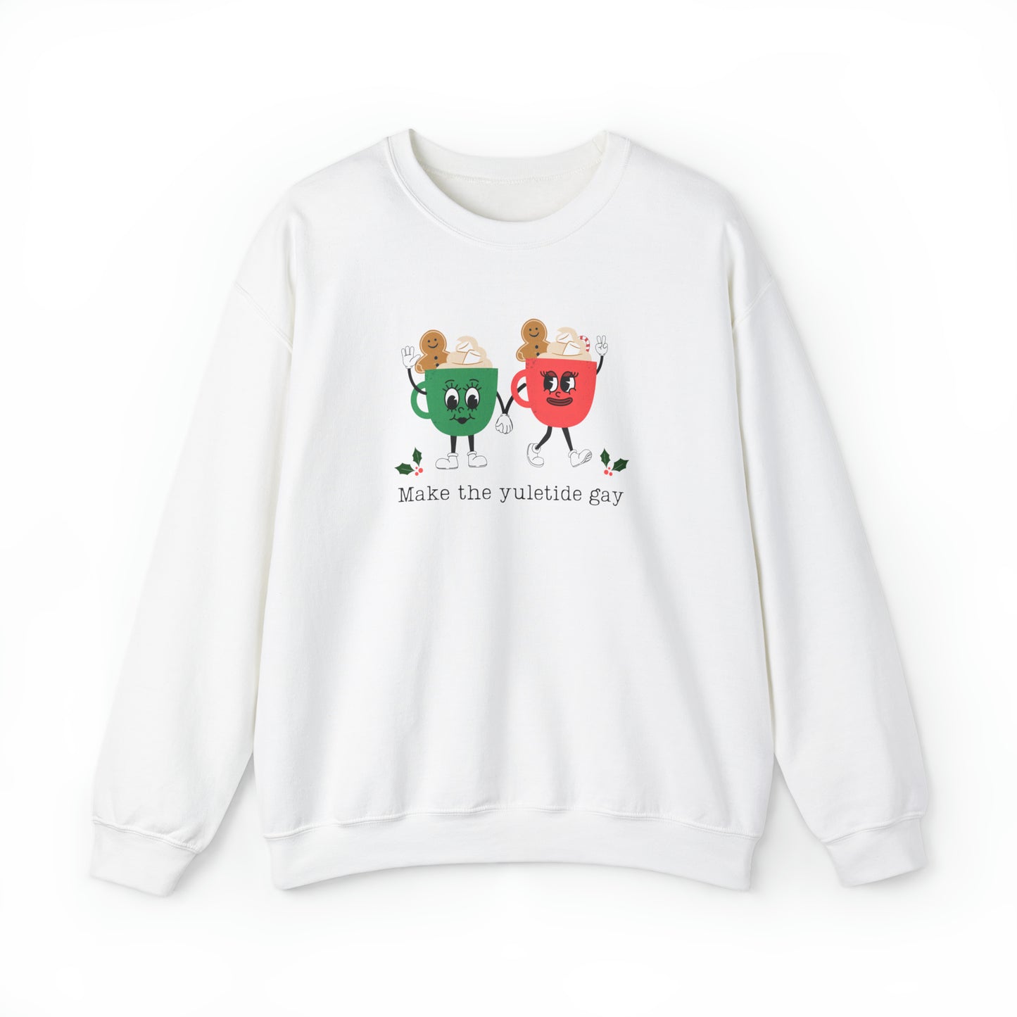 Make the Yuletide Gay Crewneck Sweatshirt