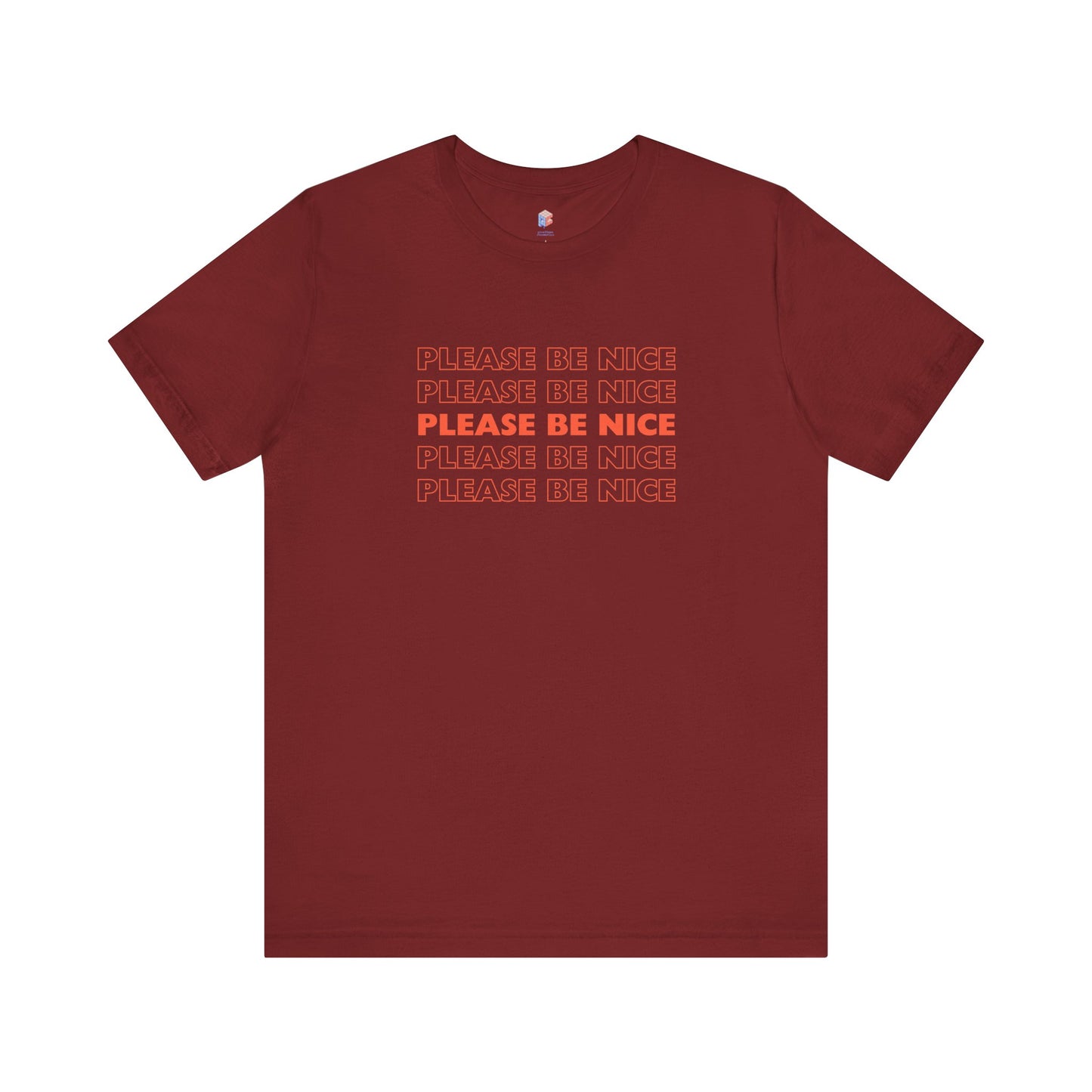 Please Be Nice - Unisex Jersey Short Sleeve Tee