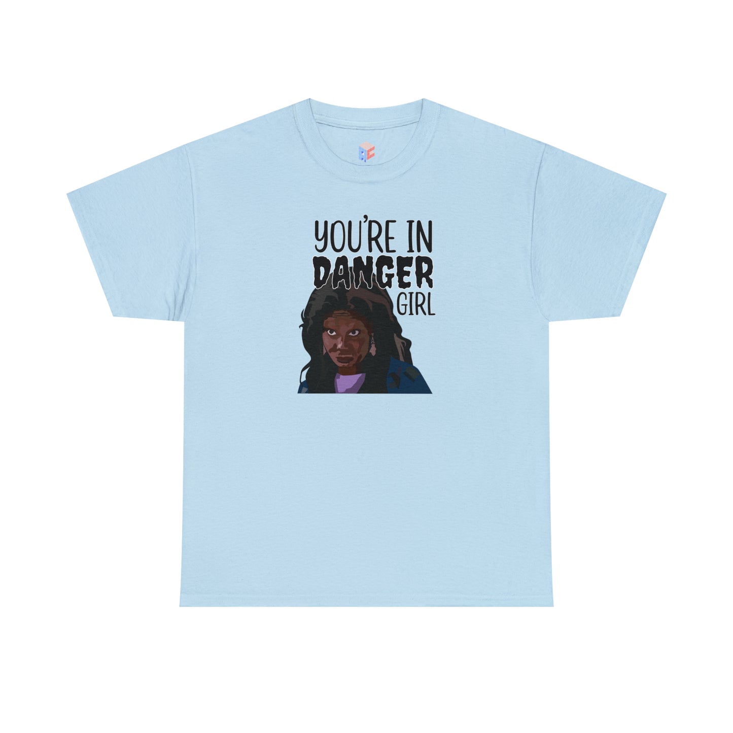 Whoopi - You're in Danger Girl Unisex Heavy Cotton Tee