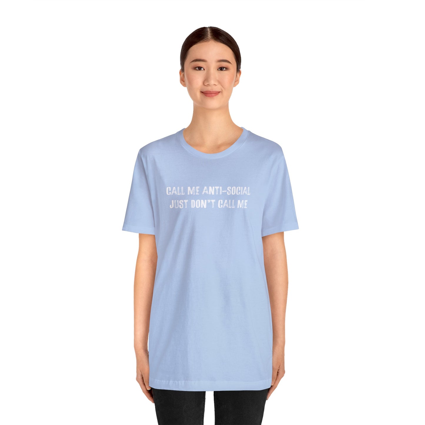 Don't call me Anti-Social - Unisex Jersey Short Sleeve Tee